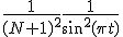 \frac{1}{(N+1)^2}\frac{1}{sin^2(\pi t)}